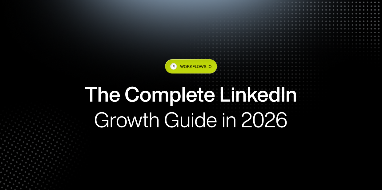 The Complete LinkedIn Growth Guide in 2026