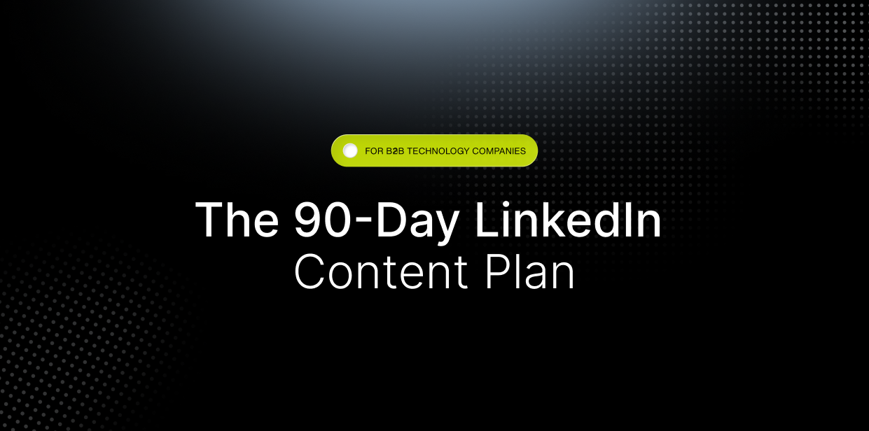 The 90-Day LinkedIn Content Plan: The Exact Posting System Behind 8M+ Impressions