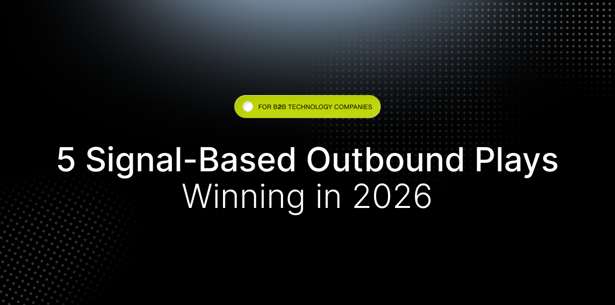 5 Signal-Based Outbound Plays Winning in 2026